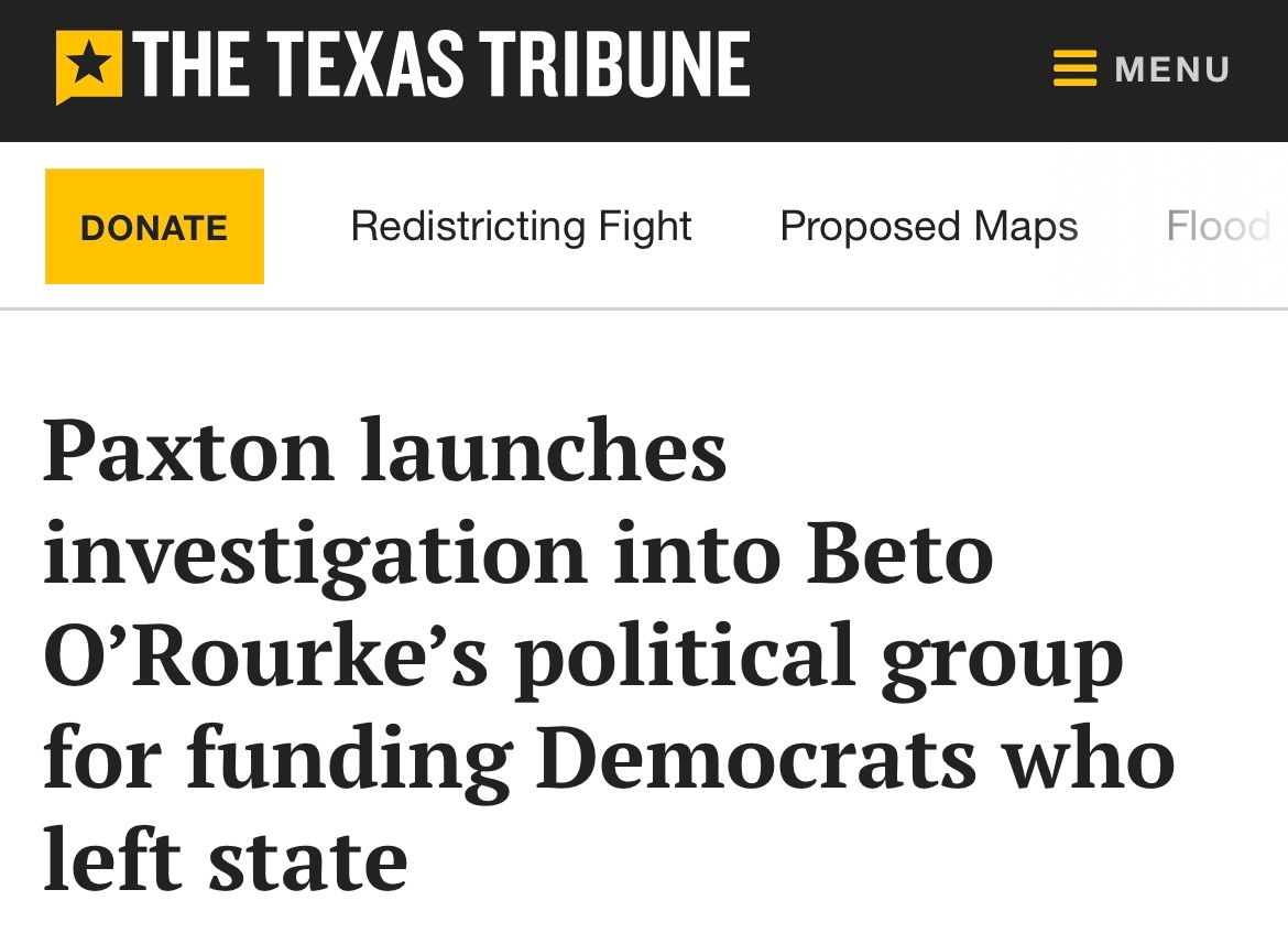 The Texas Tribune: Paxton launches investigation into Beto O’Rourke’s political group for funding Democrats who left state