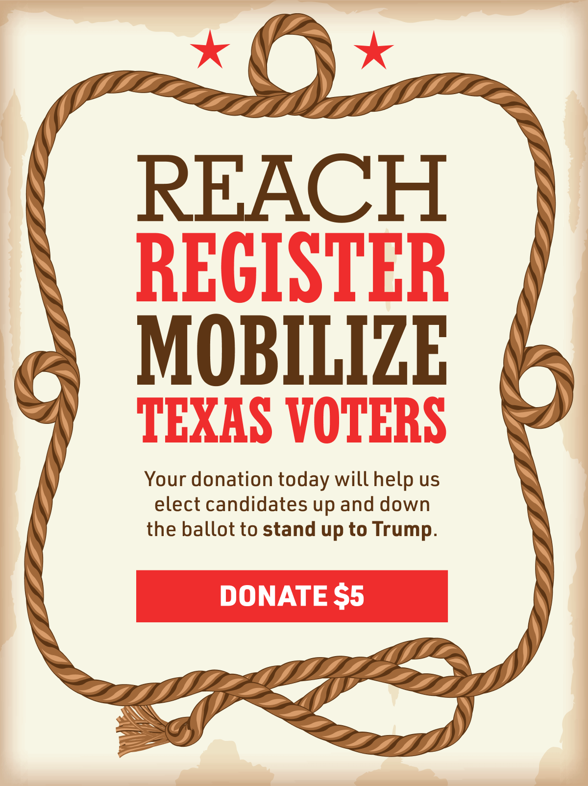 Reach, Register, Mobilize Texas Voters. Donate.  