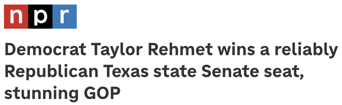 NPR: Democrat Taylor Rehmet wins a reliably Republican Texas state Senate seat, stunning GOP